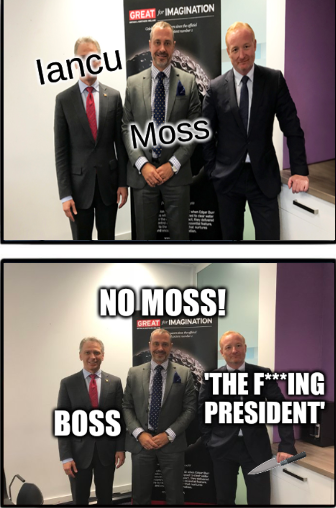 Iancu, Moss, No Moss!, Boss, 'The f***ing president'