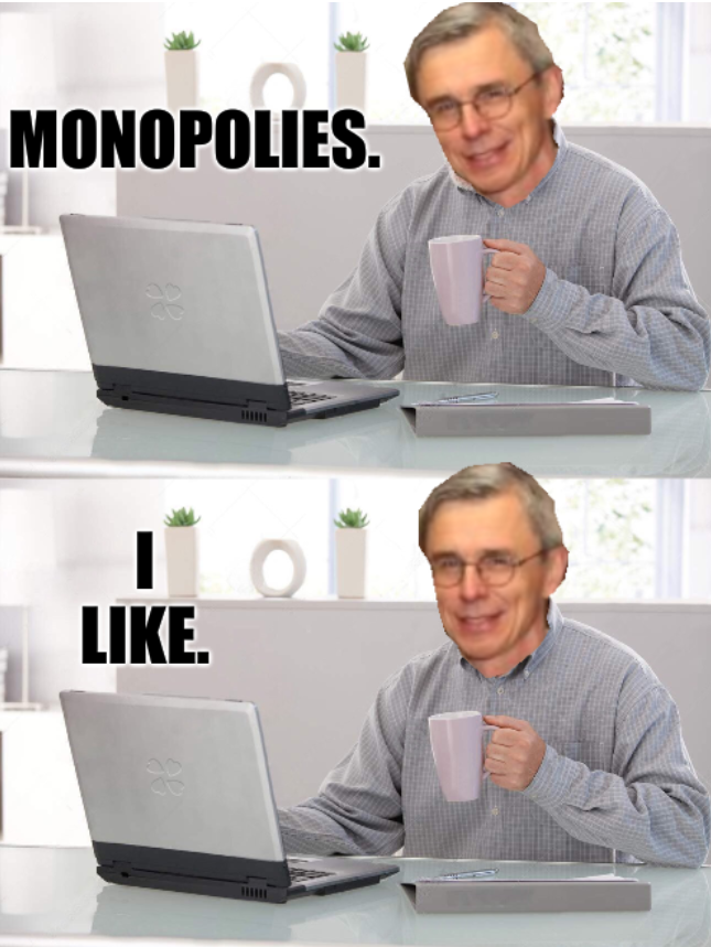 Grabinski: Monopolies. I like.
