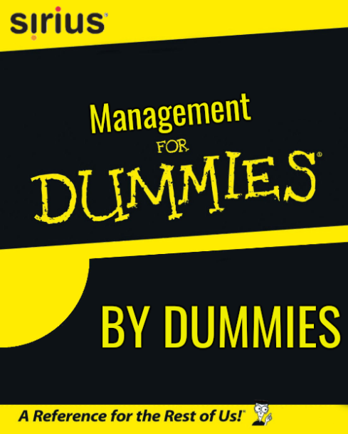 Sirius Corporation run by dummies: Management For Dummies by dummies
