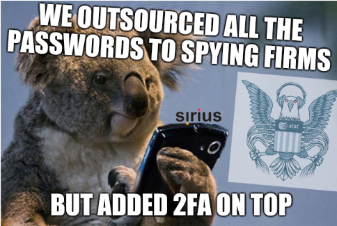 We outsourced all the passwords to spying firms; but added 2FA on top