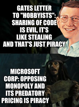 Gates letter to 'hobbyists': sharing of code is evil, it's like stealing and that's just piracy; Microsoft Corp.: Opposing monopoly and its predatory pricing is piracy
