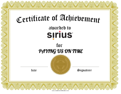 CERTIFICATE OF ACHIEVEMENT: Sirius paying us on time