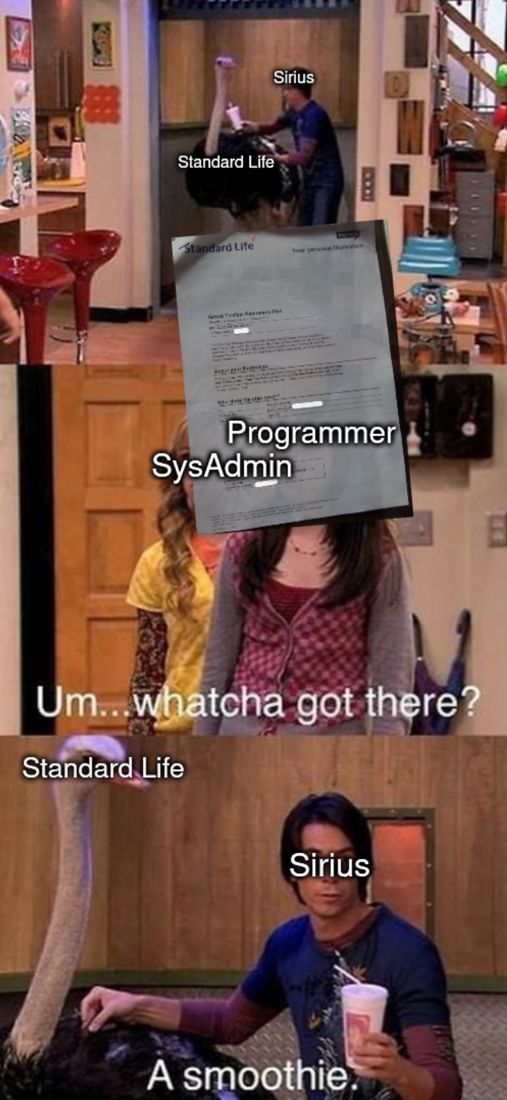 Sirius and Standard Life to Programmer/SysAdmin: Um... watcha got there? A smoothie