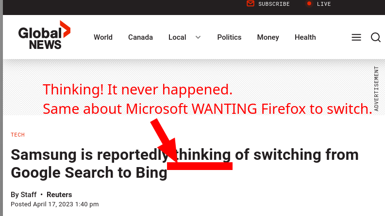 Samsung is reportedly thinking of switching from Google Search to Bing: Thinking! It never happened. Same about Microsoft WANTING Firefox to switch.