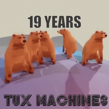 Vibing bears: 19 years of Tux Machines