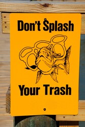 Do not splash your trash sign
