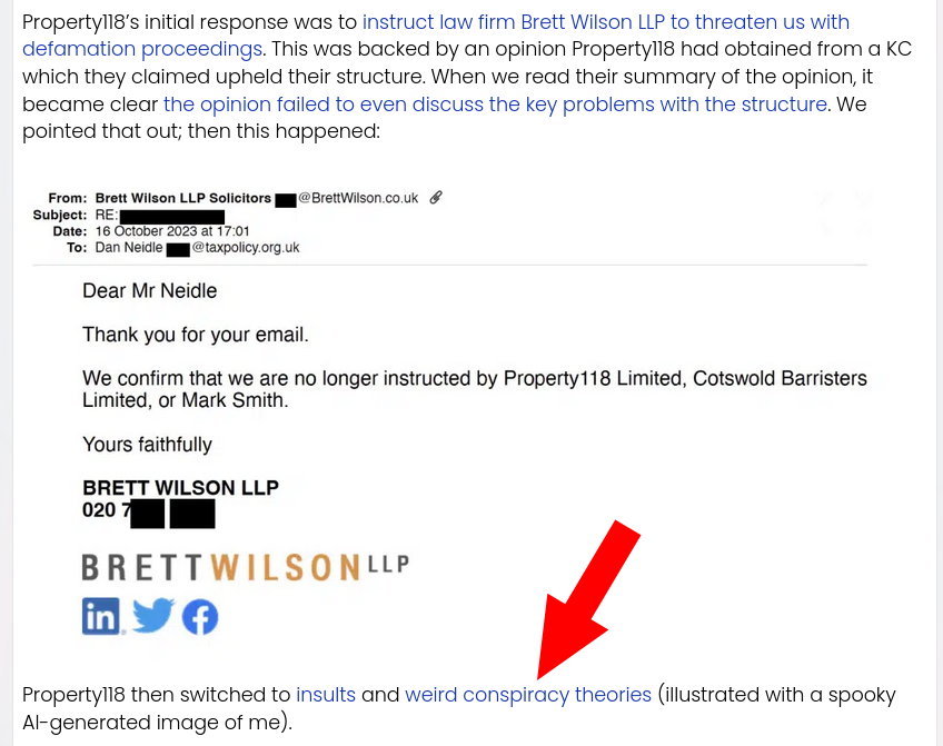 Property118’s initial response was to instruct law firm Brett Wilson LLP to threaten us with defamation proceedings. This was backed by an opinion Property118 had obtained from a KC which they claimed upheld their structure. When we read their summary of the opinion, it became clear the opinion failed to even discuss the key problems with the structure. We pointed that out...