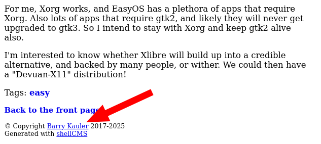 For me, Xorg works, and EasyOS has a plethora of apps that require Xorg. Also lots of apps that require gtk2, and likely they will never get upgraded to gtk3. So I intend to stay with Xorg and keep gtk2 alive also.