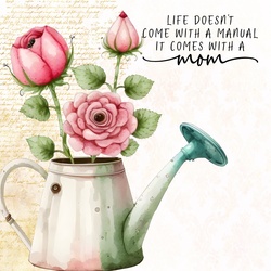 Lovely vintage background with gold script writing with an overlay of a watering can full of pink flowers and words LIFE DOES NOT COME WITH A MANUAL IT COMES WITH A MOM