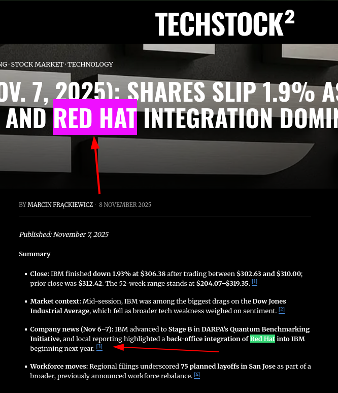 Company news (Nov 6–7): IBM advanced to Stage B in DARPA’s Quantum Benchmarking Initiative, and local reporting highlighted a back‑office integration of Red Hat into IBM beginning next year.