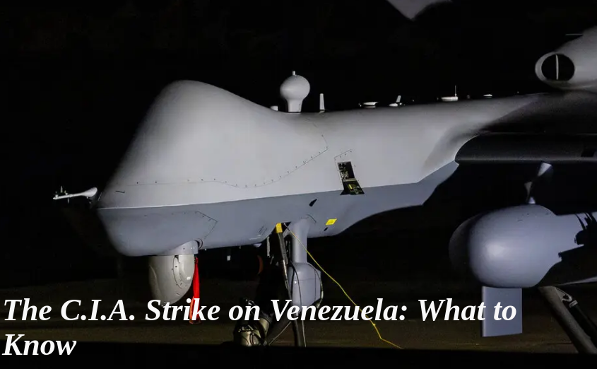 The C.I.A. Strike on Venezuela: What to Know