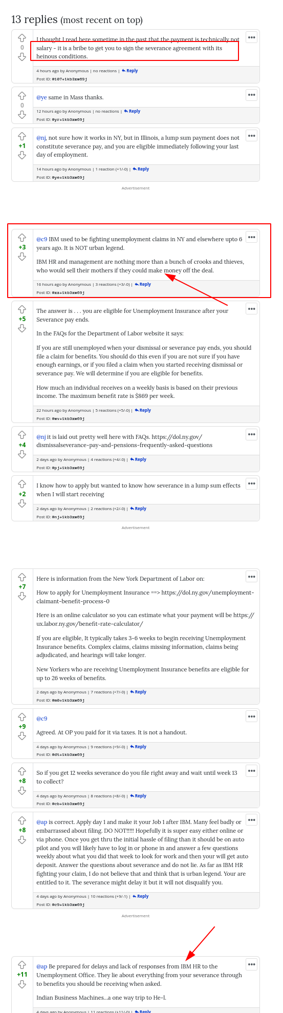 Be prepared for delays and lack of responses from IBM HR to the Unemployment Office. They lie about everything from your severance through to benefits you should be receiving when asked.