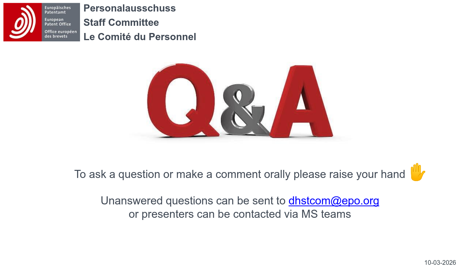 To ask a question or make a comment orally please raise your hand