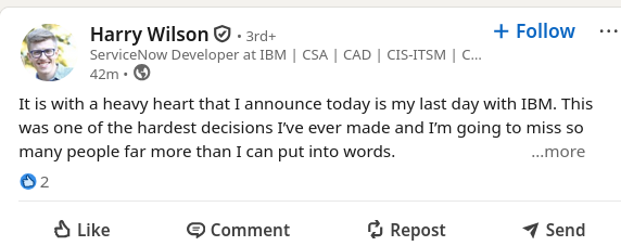 It is with a heavy heart that I announce today is my last day with IBM