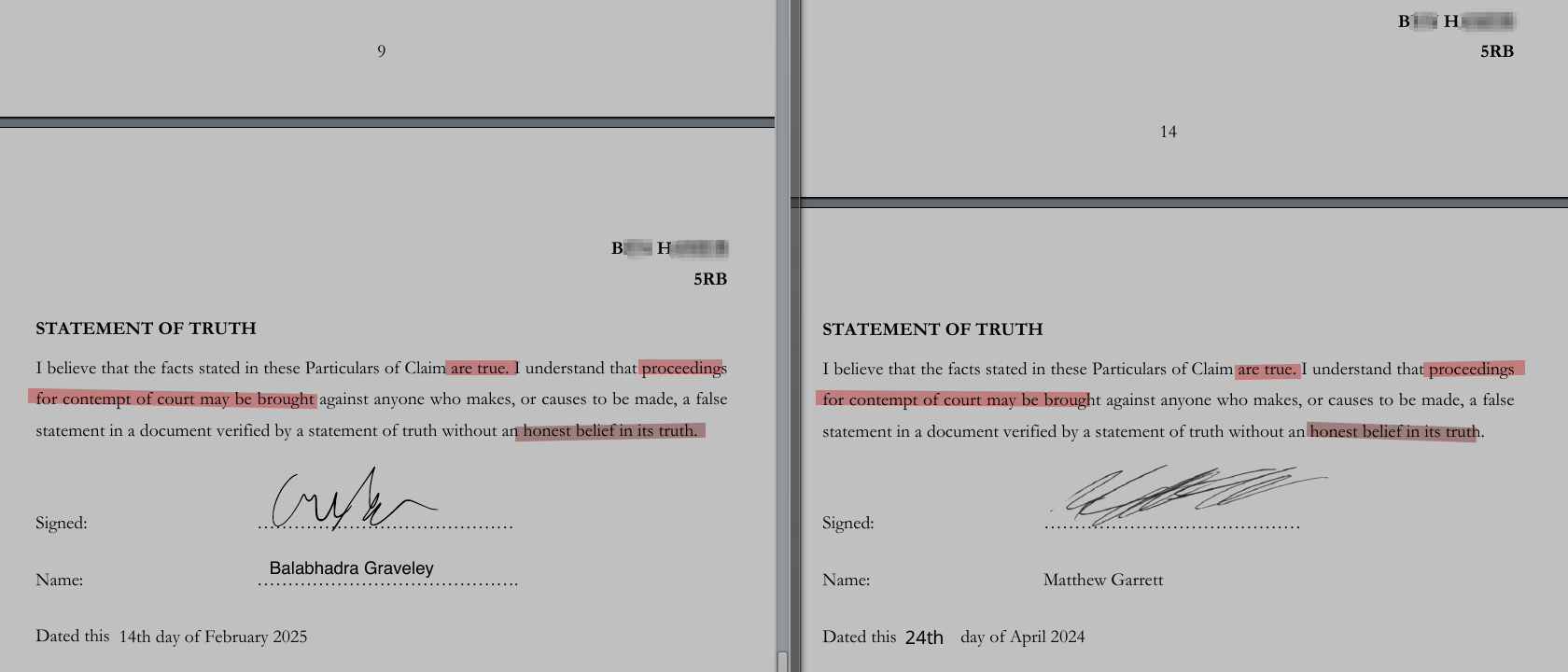 I believe that the facts stated in these Particulars of Claim are true. I understand that proceedings for contempt of court may be brought against anyone who makes, or causes to be made, a false statement in a document verified by a statement of truth without an honest belief in its truth.