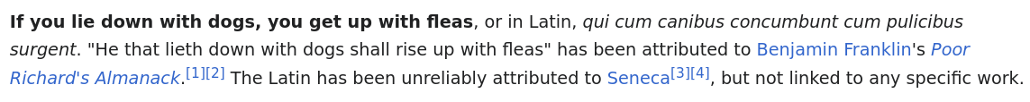 If you lie down with dogs, you get up with fleas
