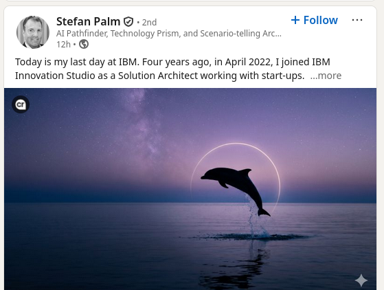 Today is my last day at IBM. Four years ago, in April 2022, I joined IBM Innovation Studio as a Solution Architect working with start-ups.