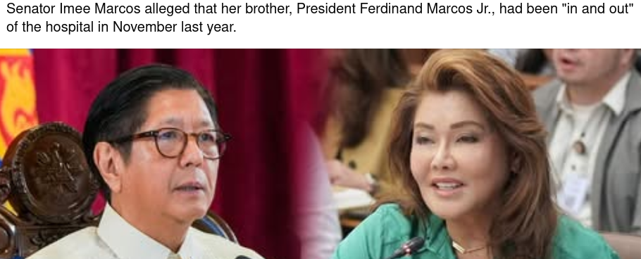 Senator Imee Marcos alleged that her brother, President Ferdinand Marcos Jr., had been 'in and out' of the hospital in November last year.