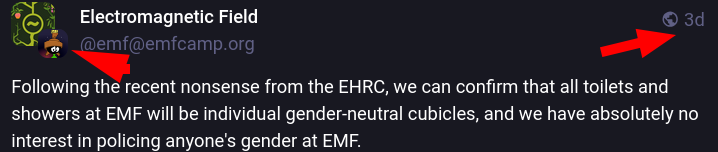 Following the recent nonsense from the EHRC, we can confirm that all toilets and showers at EMF will be individual gender-neutral cubicles, and we have absolutely no interest in policing anyone's gender at EMF.