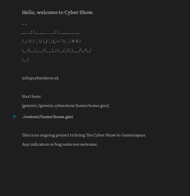 This is an ongoing project to bring The Cyber Show to Geminispace