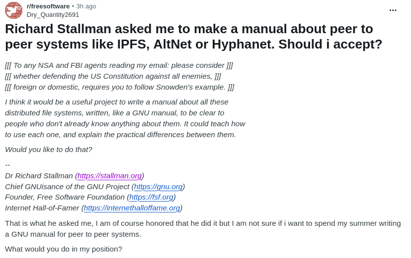 Richard Stallman asked me to make a manual about peer to peer systems like IPFS, AltNet or Hyphanet. Should i accept?
