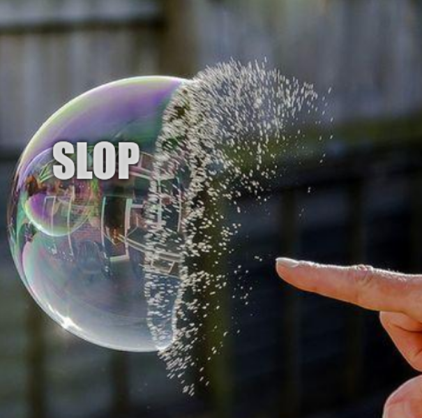 Burst Bubble of Slop