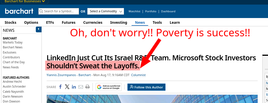 Oh, don't worry!! Poverty is success!! LinkedIn Just Cut Its Israel R and D Team. Microsoft Stock Investors Shouldn’t Sweat the Layoffs.