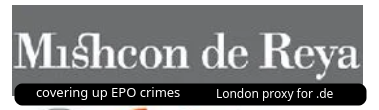 Mishcon De Reya covering up EPO crimes, London proxy for .de