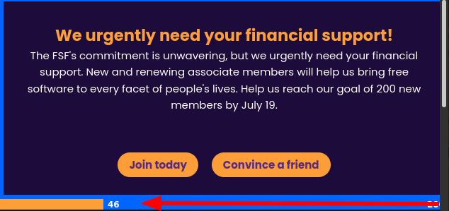 The FSF's commitment is unwavering, but we urgently need your financial support. New and renewing associate members will help us bring free software to every facet of people's lives. Help us reach our goal of 200 new members by July 19.