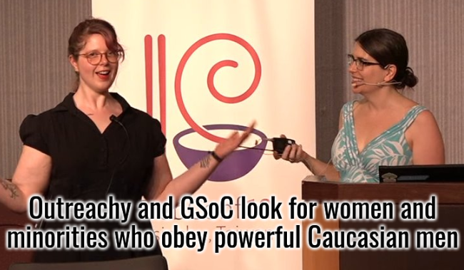 Outreachy and GSoC look for women and minorities who obey powerful Causation men