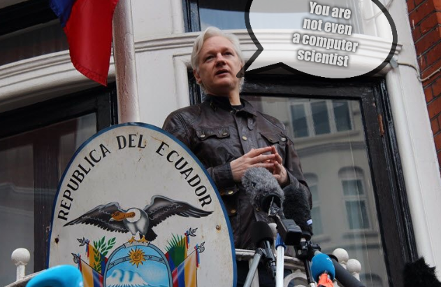 Julian Assange: You are not even a computer scientist