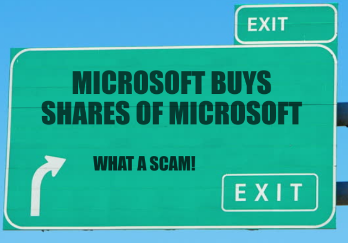 MICROSOFT buys shares of MICROSOFT; What a SCAM!
