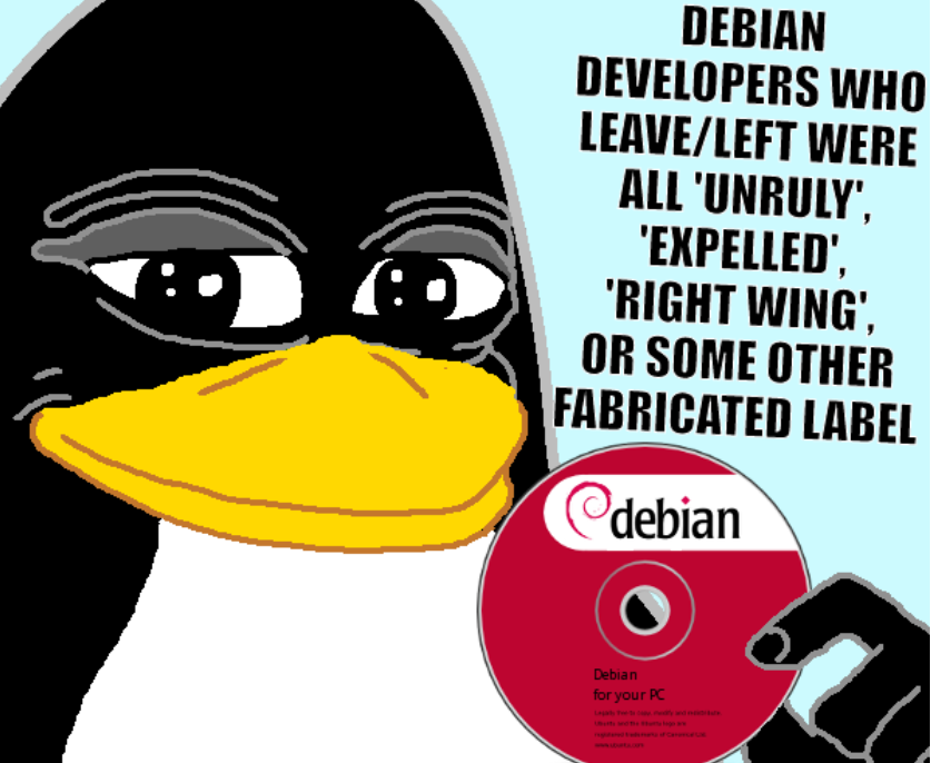 Debian Developers who leave/left were all 'unruly', 'expelled', 'right wing', or some other fabricated label