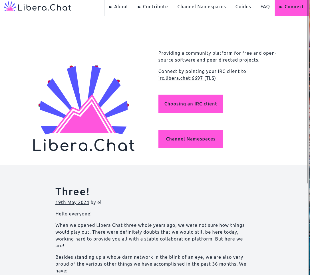 When we opened Libera Chat three whole years ago, we were not sure how things would play out. There were definitely doubts that we would still be here today, working hard to provide you all with a stable collaboration platform. But here we are!