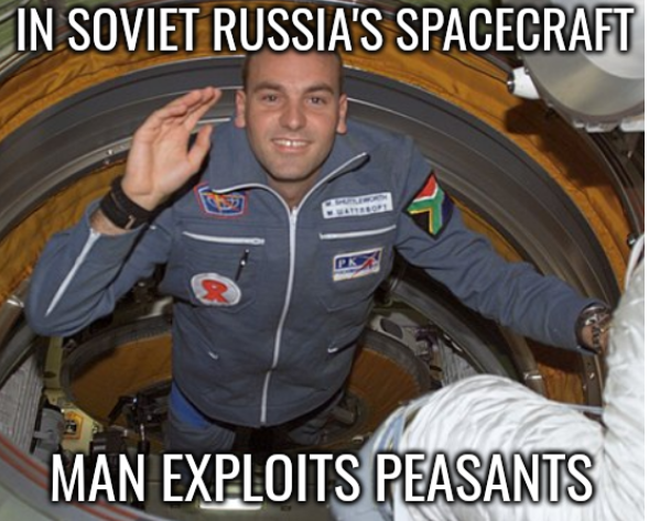 Mark Shuttleworth: In Soviet Russia's spacecraft... Man exploits peasants